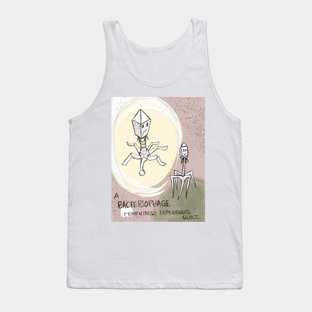 A Bacteriophage Momentarily Experiences Guilt Tank Top by Surly